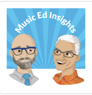 Steve and Alan from Music Ed Insights.